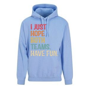 I Just Hope Both Teams Have Fun Or Funny Football Gift Unisex Surf Hoodie