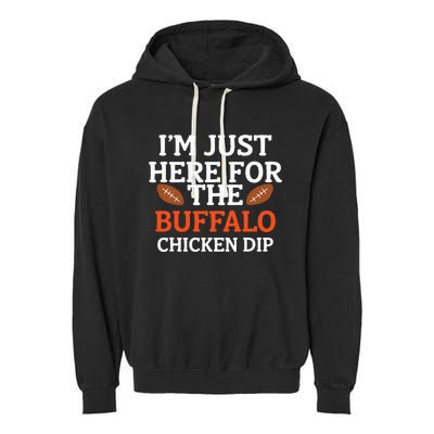 I'm Just Here For The Buffalo Chicken Dip Funny Design Garment-Dyed Fleece Hoodie