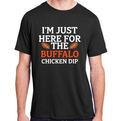 I'm Just Here For The Buffalo Chicken Dip Funny Design Adult ChromaSoft Performance T-Shirt