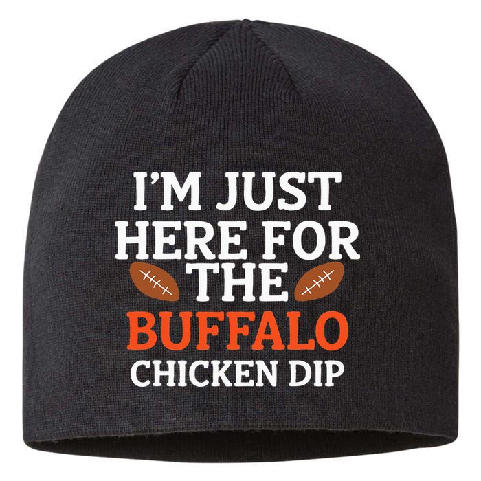 I'm Just Here For The Buffalo Chicken Dip Funny Design Sustainable Beanie