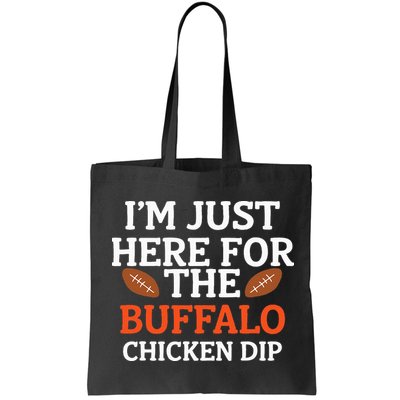 I'm Just Here For The Buffalo Chicken Dip Funny Design Bag