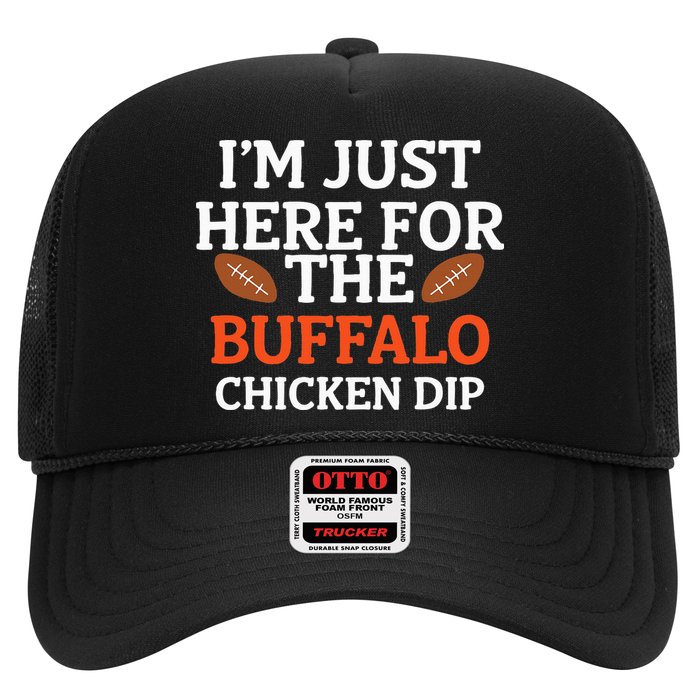 I'm Just Here For The Buffalo Chicken Dip Funny Design Trucker Hat