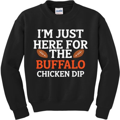 I'm Just Here For The Buffalo Chicken Dip Funny Design Kids Sweatshirt