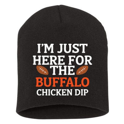 I'm Just Here For The Buffalo Chicken Dip Funny Design Short Acrylic Beanie