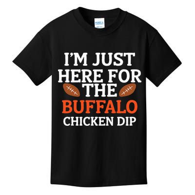 I'm Just Here For The Buffalo Chicken Dip Funny Design Kids T-Shirt