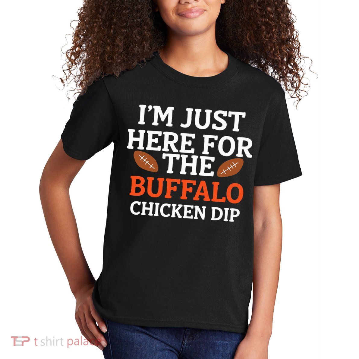 I'm Just Here For The Buffalo Chicken Dip Funny Design Kids T-Shirt