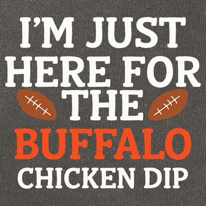 I'm Just Here For The Buffalo Chicken Dip Funny Design Cotton Canvas Backpack