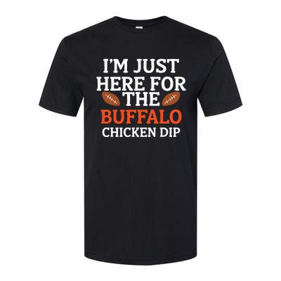 I'm Just Here For The Buffalo Chicken Dip Funny Design Softstyle CVC T-Shirt