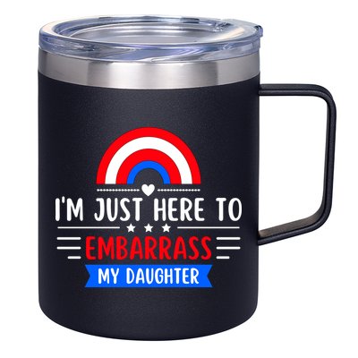 I'm Just Here To Embarrass My Daughter 12oz Stainless Steel Coffee Mug