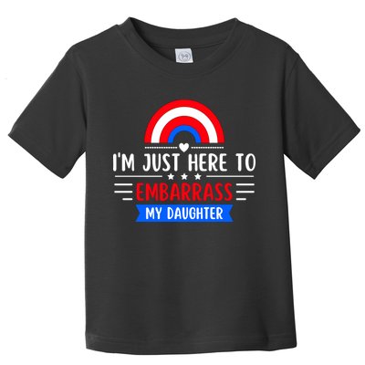 I'm Just Here To Embarrass My Daughter Toddler T-Shirt