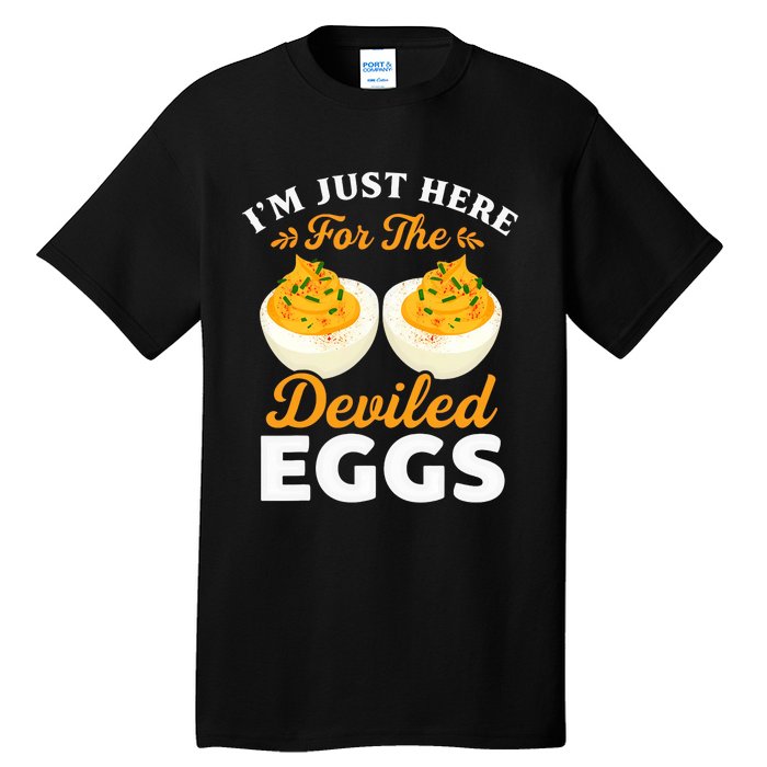 IM Just Here For The Deviled Eggs Tall T-Shirt