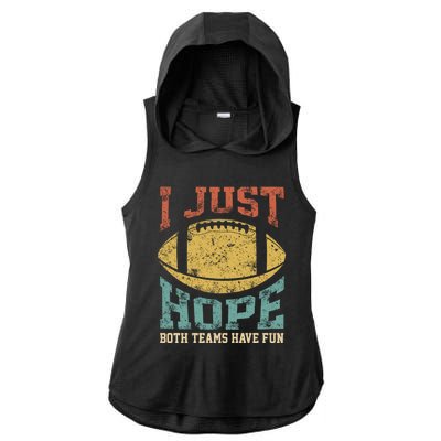 I Just Hope Both Teams Have Fun Or Funny Football Gift Ladies PosiCharge Tri-Blend Wicking Draft Hoodie Tank