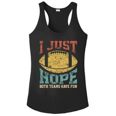 I Just Hope Both Teams Have Fun Or Funny Football Gift Ladies PosiCharge Competitor Racerback Tank