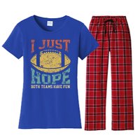 I Just Hope Both Teams Have Fun Or Funny Football Gift Women's Flannel Pajama Set