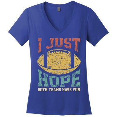 I Just Hope Both Teams Have Fun Or Funny Football Gift Women's V-Neck T-Shirt