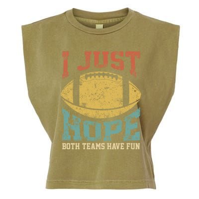 I Just Hope Both Teams Have Fun Or Funny Football Gift Garment-Dyed Women's Muscle Tee