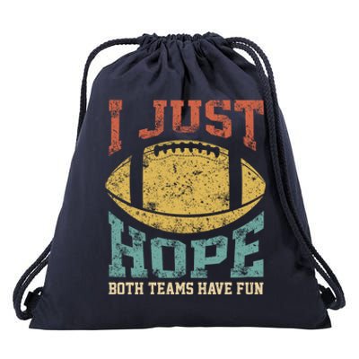 I Just Hope Both Teams Have Fun Or Funny Football Gift Drawstring Bag