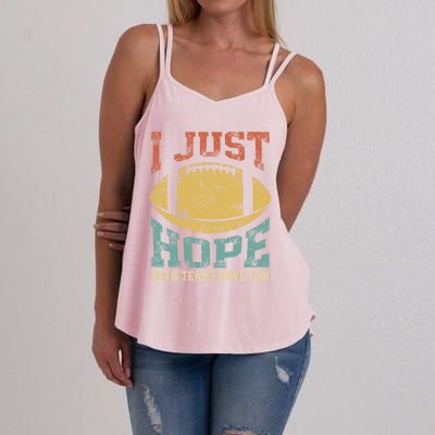 I Just Hope Both Teams Have Fun Or Funny Football Gift Women's Strappy Tank