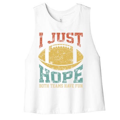 I Just Hope Both Teams Have Fun Or Funny Football Gift Women's Racerback Cropped Tank