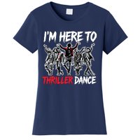 IM Just Here To Thriller Dance Funny Halloween Zombie Party Women's T-Shirt