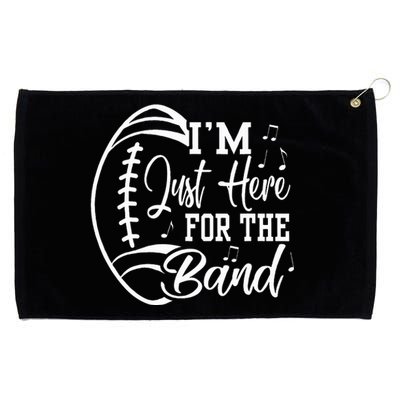 Im Just Here For The B.A.N.D Marching Halftime Show Football Grommeted Golf Towel