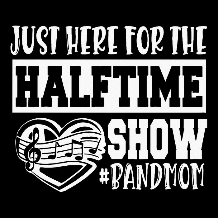 IM Just Here For The Halftime Show Band Mom Funny Cooling Performance Crew T-Shirt