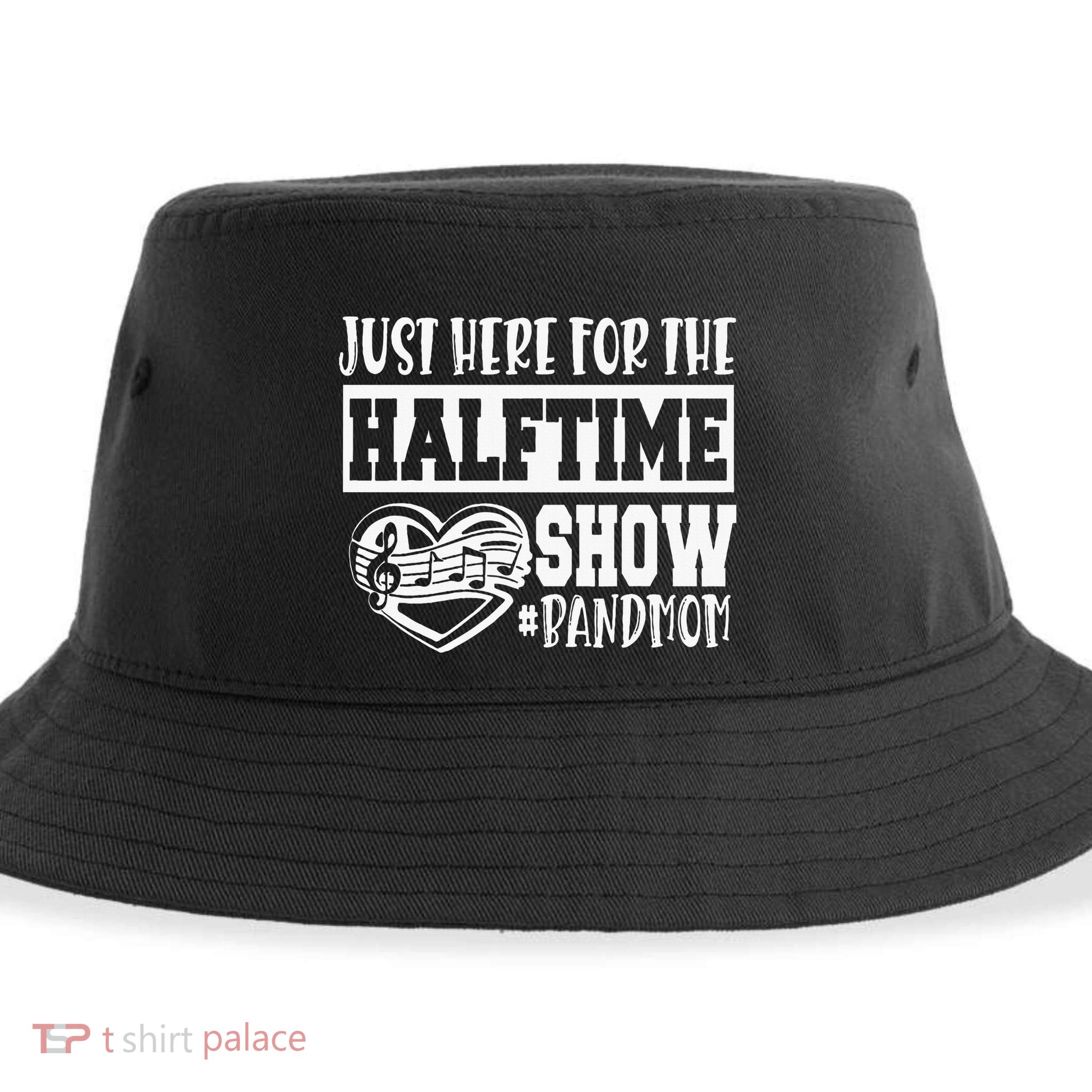 IM Just Here For The Halftime Show Band Mom Funny Sustainable Bucket Hat