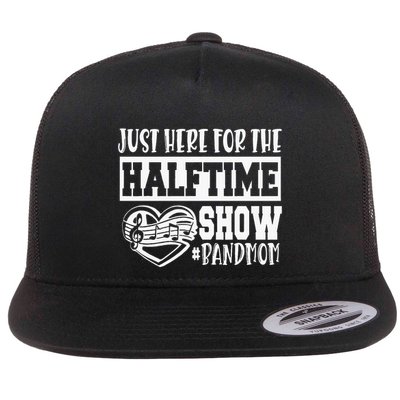 IM Just Here For The Halftime Show Band Mom Funny Flatbill Hat