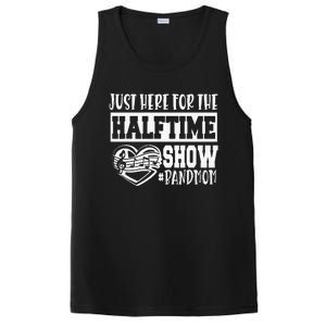 IM Just Here For The Halftime Show Band Mom Funny PosiCharge Competitor Tank