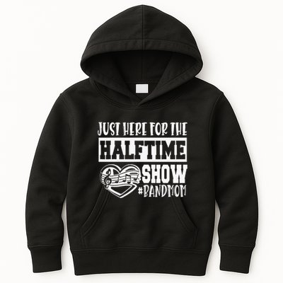 IM Just Here For The Halftime Show Band Mom Funny Kids Hoodie