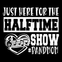 IM Just Here For The Halftime Show Band Mom Funny Short Acrylic Beanie