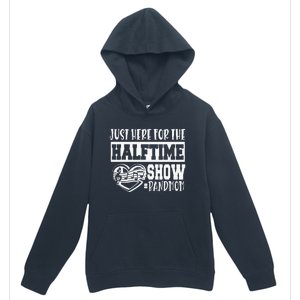 IM Just Here For The Halftime Show Band Mom Funny Urban Pullover Hoodie