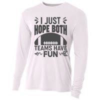 I Just Hope Both Teams Have Fun Cooling Performance Long Sleeve Crew