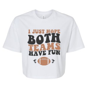 I Just Hope Both Teams Have Fun Funny American Football Bella+Canvas Jersey Crop Tee