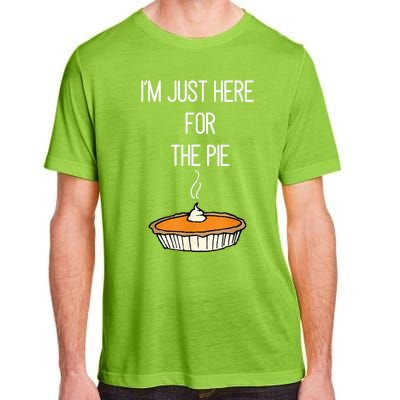 Im Just Here For The Pie Funny Thanksgiving Food Joke Adult ChromaSoft Performance T-Shirt