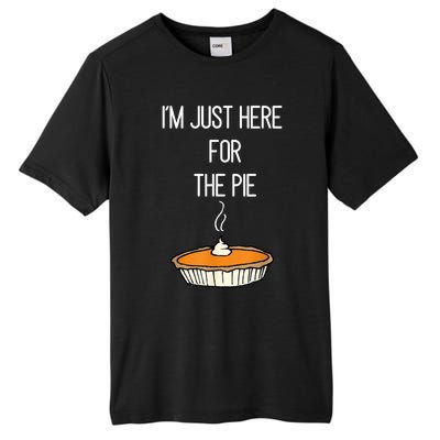 Im Just Here For The Pie Funny Thanksgiving Food Joke Tall Fusion ChromaSoft Performance T-Shirt