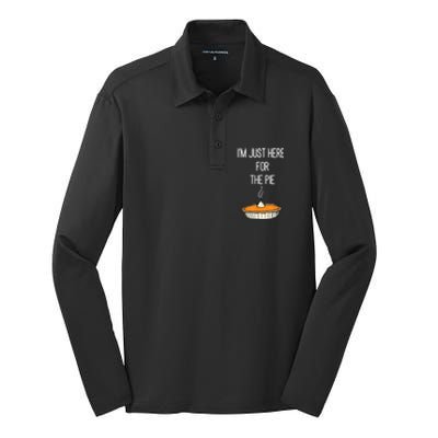 Im Just Here For The Pie Funny Thanksgiving Food Joke Silk Touch Performance Long Sleeve Polo