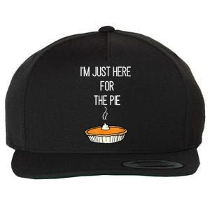 Im Just Here For The Pie Funny Thanksgiving Food Joke Wool Snapback Cap