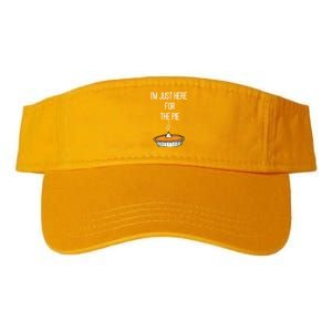 Im Just Here For The Pie Funny Thanksgiving Food Joke Valucap Bio-Washed Visor