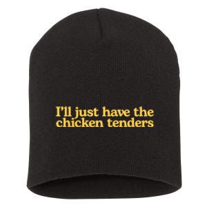 I’ll Just Have The Chicken Tenders Short Acrylic Beanie