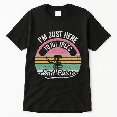 IM Just Here To Hit Trees And Curse Tall T-Shirt