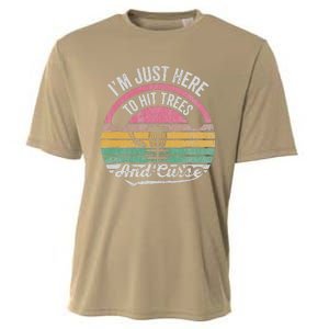 IM Just Here To Hit Trees And Curse Cooling Performance Crew T-Shirt