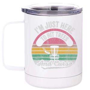 IM Just Here To Hit Trees And Curse 12 oz Stainless Steel Tumbler Cup