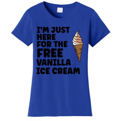 IM Just Here For The Free Ice Vanilla Cream Summer Great Gift Cute Gift Women's T-Shirt