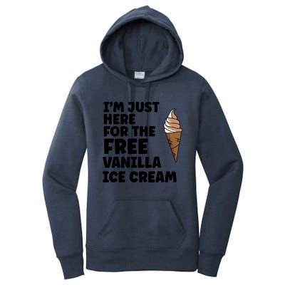 IM Just Here For The Free Ice Vanilla Cream Summer Great Gift Cute Gift Women's Pullover Hoodie