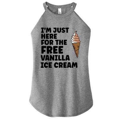 IM Just Here For The Free Ice Vanilla Cream Summer Great Gift Cute Gift Women's Perfect Tri Rocker Tank