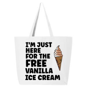 IM Just Here For The Free Ice Vanilla Cream Summer Great Gift Cute Gift 25L Jumbo Tote