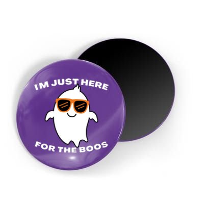 Im Just Here For The Boos Ghost Funny Halloween Magnet