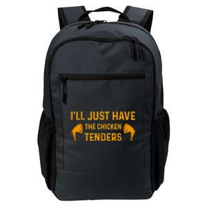 I'll Just Have The Chicken Tenders Funny Daily Commute Backpack