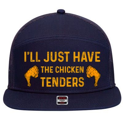 I'll Just Have The Chicken Tenders Funny 7 Panel Mesh Trucker Snapback Hat